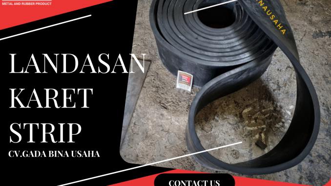 landasan karet strip