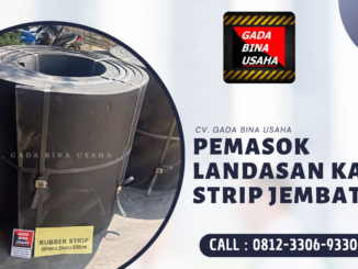 Pemasok Landasan Karet Strip Jembatan Termurah di Sulawesi