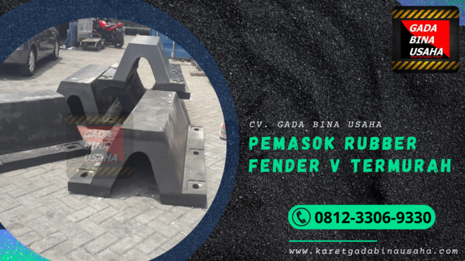 Pemasok Rubber Fender V 300 H x 2500L Singkawang
