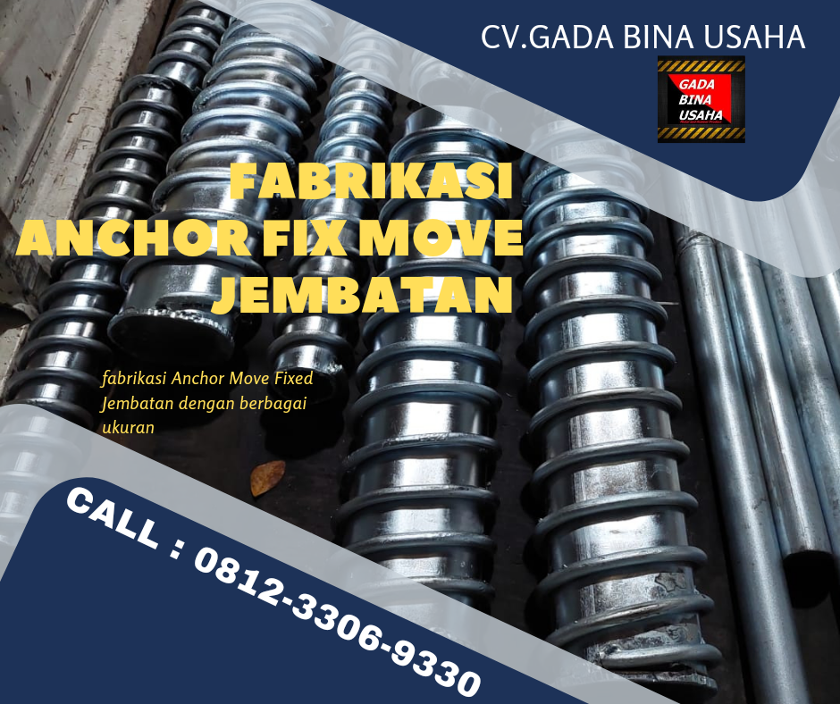 Fabrikasi Angkur Fix Move Jembatan