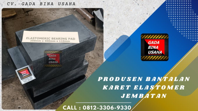 Supplier Bantalan Karet Elastomer Jembatan Watampone