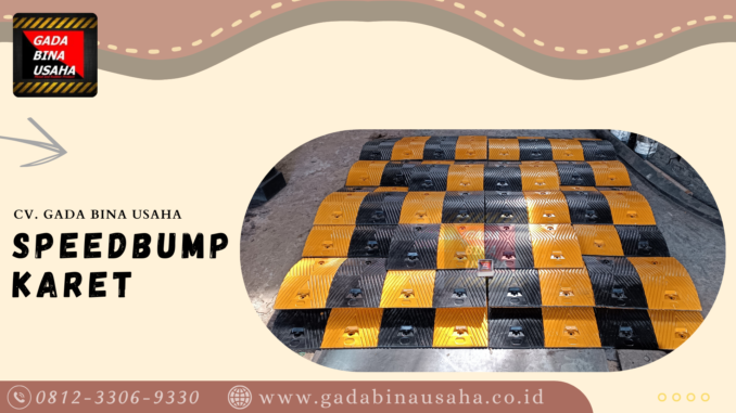 Speedbump Karet: Solusi Efektif untuk Keselamatan Lalu Lintas