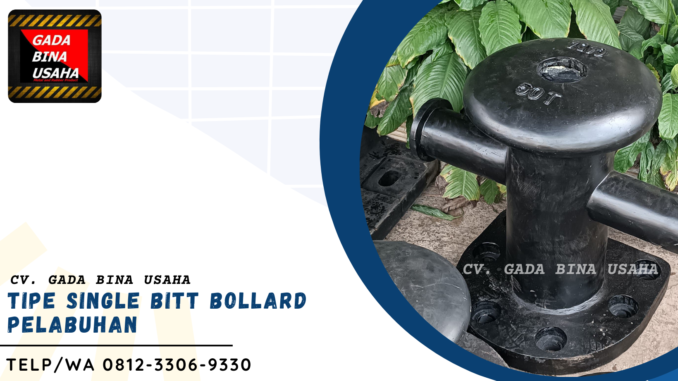 Supplier Single Bitt Bollard Mataram