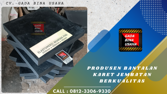 Supplier Karet Bantalan Jembatan Belitung