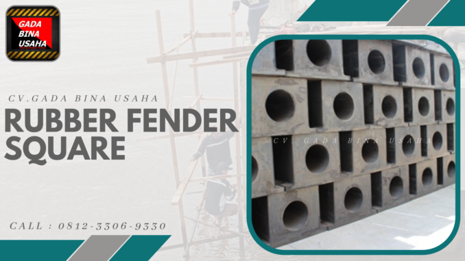 Manfaat Rubber Fender Square untuk Pelabuhan