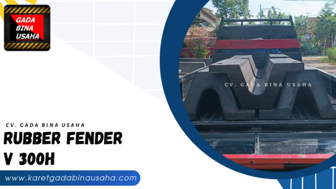 Rubber Fender V 300 H x 1500L Pariaman