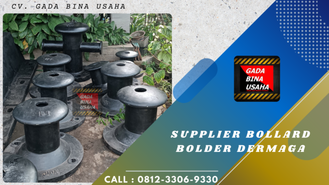 Supplier Bollard Dermaga Lengkap dengan Anchor Bolt