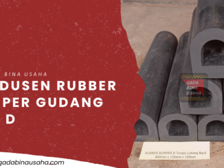 Produsen Rubber Bumper Gudang Tipe D Donggala