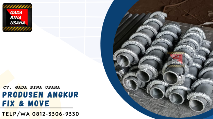 Solusi Angkur Fix Move Berkualitas Tinggi dari CV. Gada Bina Usaha
