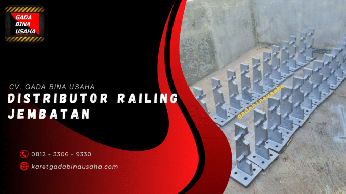 Distributor Railing Jembatan di Blora Termurah