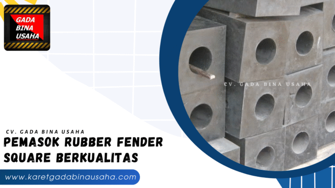 Pemasok Rubber Fender Square Halmahera