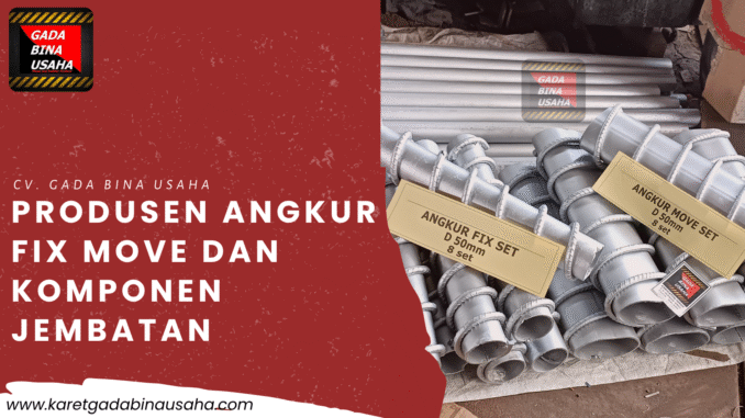 CV. Gada Bina Usaha: Mitra Terpercaya Penyedia Angkur Fix Move dan Komponen Jembatan
