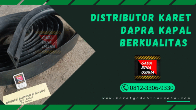 Distributor Karet Dapra Kapal Berkualitas di Madjene