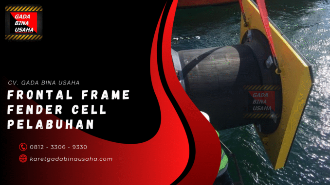 FRONTAL FRAME FENDER CELL PELABUHAN
