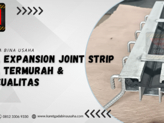 Jual Expansion Joint Strip Seal Termurah di Bandung