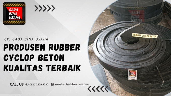 Produsen Rubber Sheet Beton Cyclop Berkualitas untuk Infrastruktur Jembatan