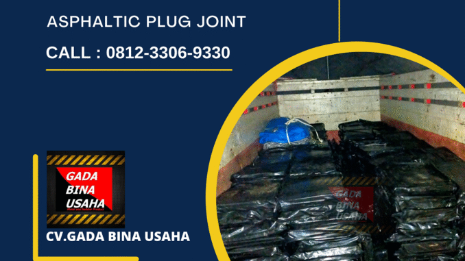 Asphaltic Plug Joint Termurah di Manado