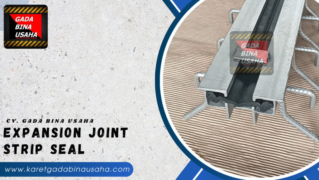 Jual Expansion Joint Strip Seal Termurah di Bandung