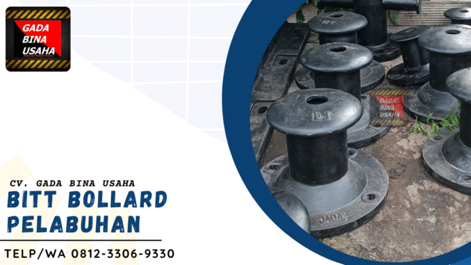 Jual Bitt Bollard 5 Ton Berkualitas dari Gada Bina Usaha