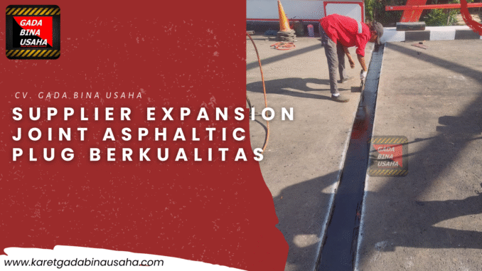 Expansion Joint Asphaltic Plug Termurah di Bantul