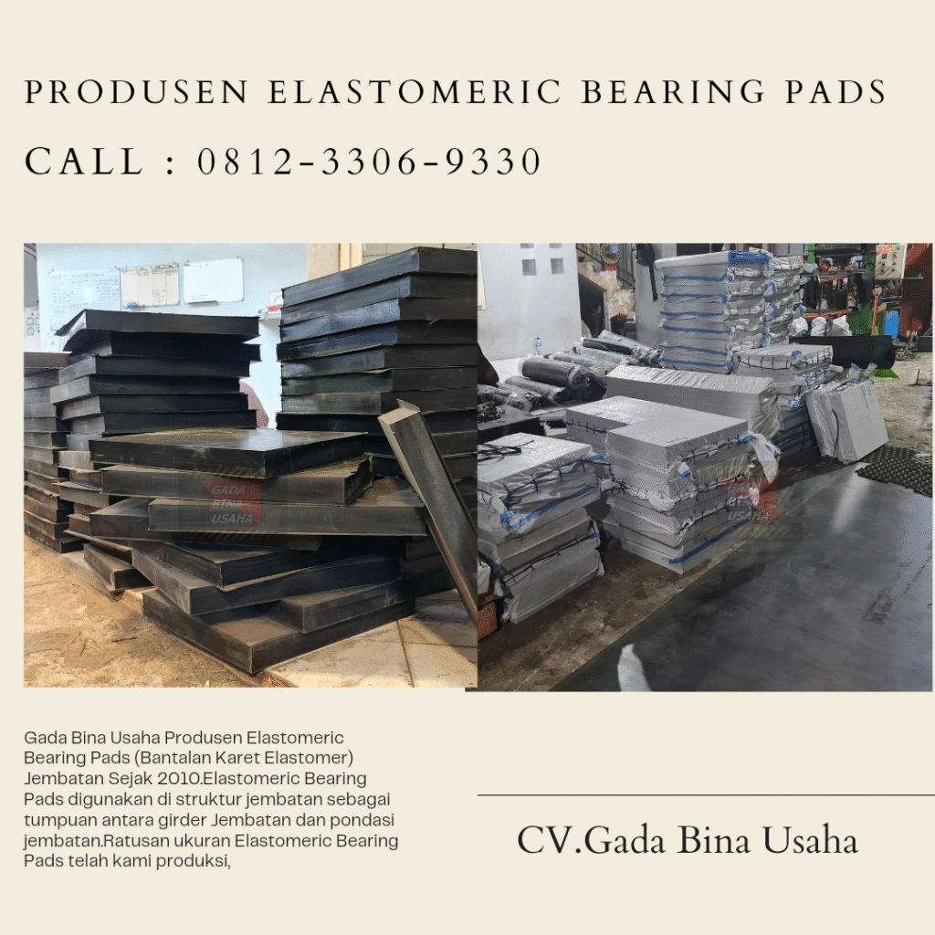Supplier Elastomeric Bearing Pads Terpercaya dengan Uji Tekan Standar Nasional