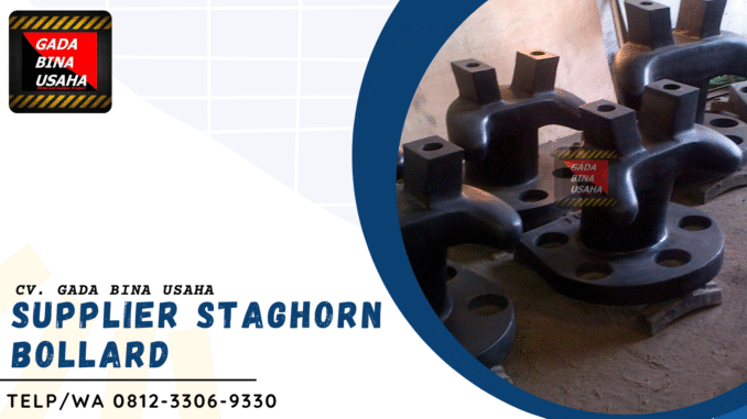 Supplier Bollard Staghorn Dermaga dengan Material Kuat dan Tahan Korosi