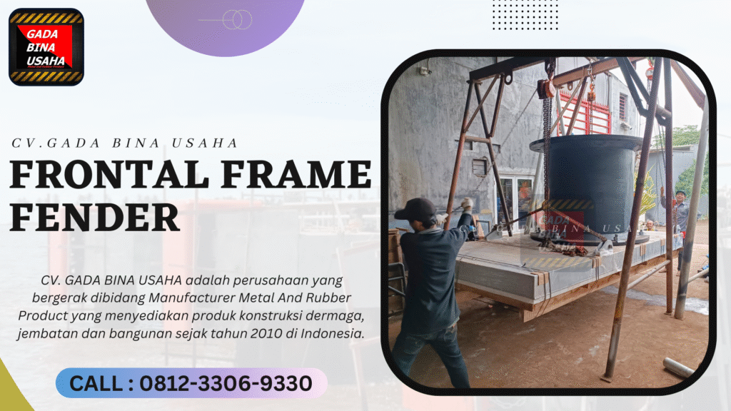 Supplier Frontal Frame Fender Cell Lengkap dengan UHMW-PE Pad dan Aksesoris