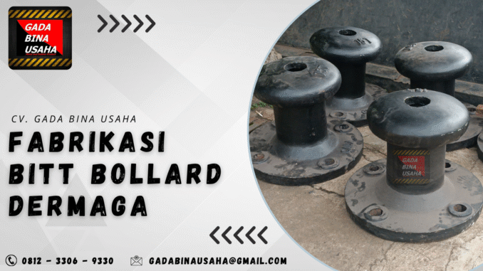 Fabrikasi Bitt Bollard Dermaga Donggala
