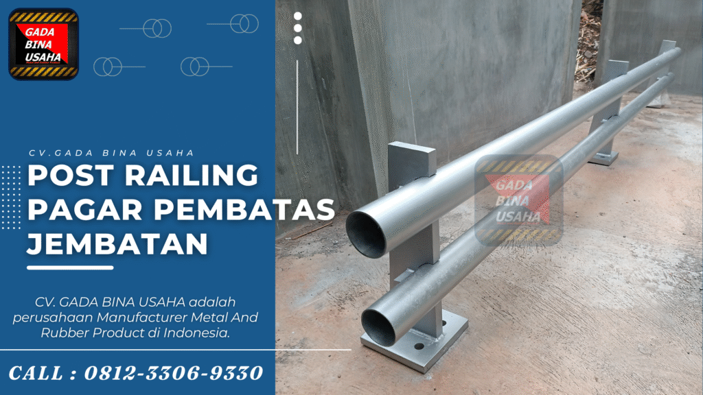 Supplier Railing Post Pembatas Jembatan Banjarmasin