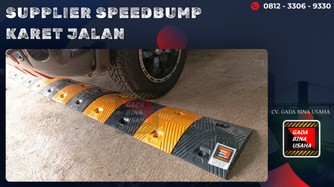 Supplier Speedbump Karet Jalan Berkualitas Harga Terbaik