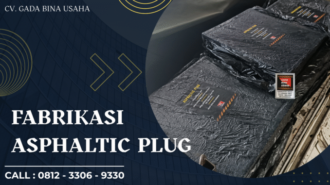 Fabrikasi Expansion Joint Asphaltic Plug Palu
