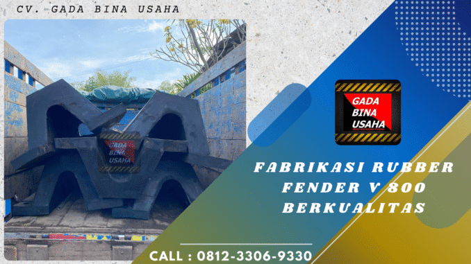 Rubber Fender V 800 H × 2500 L: Spesifikasi, Keunggulan, dan Aplikasi untuk Perlindungan Dermaga