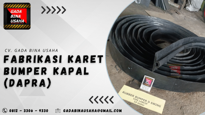 Karet Bumper Kapal (Dapra): Solusi Perlindungan untuk Lambung Kapal dari GDBU
