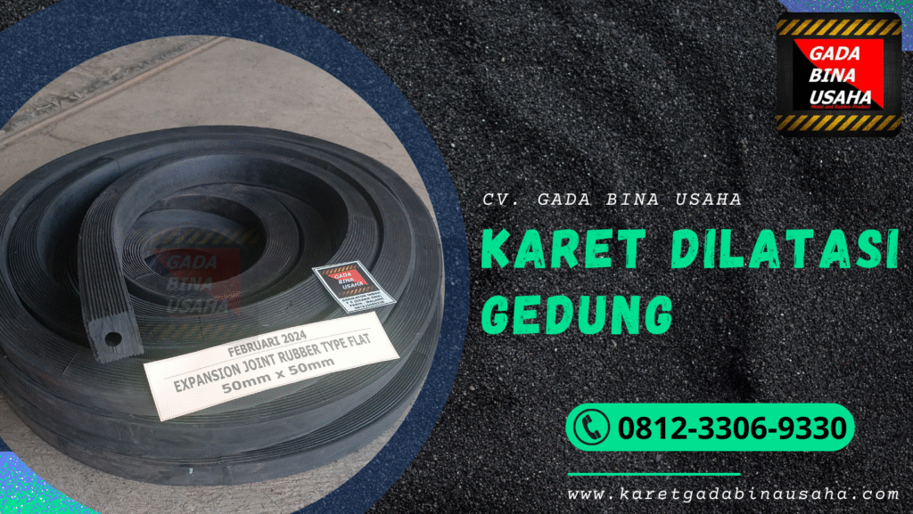 Fabrikasi Karet Dilatasi Gedung Bandung