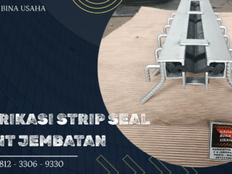 Supplier Strip Seal Joint Jembatan Berkualitas di Indonesia | Gada Bina Usaha